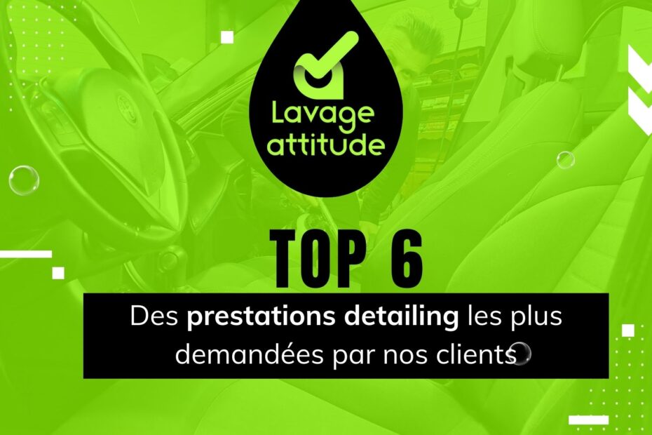 TOP 6 des prestations detailing automobile